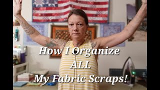 How I Organize All My Fabric Scraps