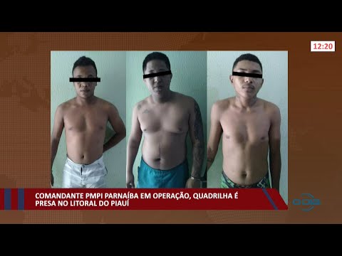Comandante da PM-PI Parnaíba comenta operação onde quadrilha é presa no litoral 09 02 2022