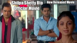 Full Movie In Hd || New Action Fighting Movie Shilpa Shetty, Abhimanyu Shirley || Rto Officer Shilpa