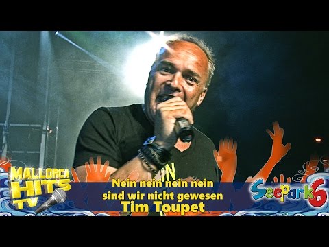 Tim Toupet - Nein nein nein nein sind wir nicht gewesen