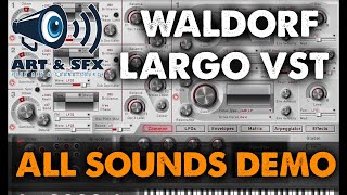 Video thumbnail for Waldorf LARGO VST - [All Factory Presets] - SOUND DEMO -  no talking by ART & SFX