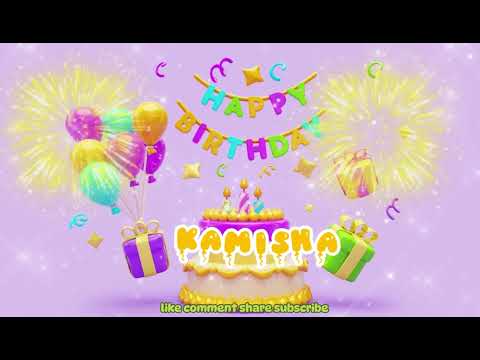 Kamisha Happy Birthday Song Happy Birthday to You