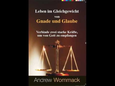 Andrew Wommack - Leben im Gleichgewicht von Gnade und Glaube, Einleitung