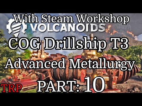 VOLCANOIDS Workshop Update Walkthrough Part 10 Advanced Metallurgy COG Drillship T3 PC