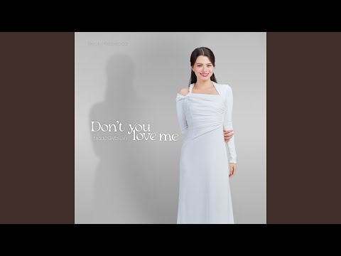 รักฉันบ้างหรือเปล่า (Don’t You Love Me) (From...