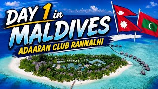 Nepal to Maldives & Dubai  🇳🇵🇲🇻 | Day 1 | Adaaran Club Rannalhi | Water Villa | 