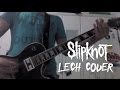 Slipknot - Lech (Guitar Cover) 