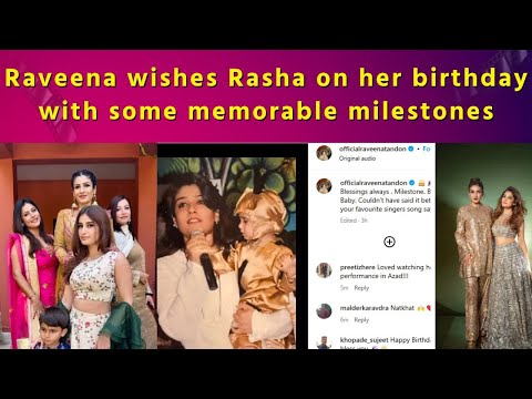 Raveena Tandon wishes daughter Rasha on her birthday, says 'Blessings always'
