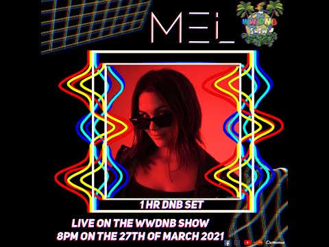 MEL DNB @ THE WWDNB SHOW