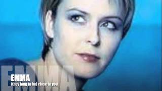 EMMA Boundy (they long to be) close to you