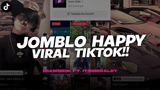 Download lagu DJ JOMBLO HAPPY - (BOOTLEG) @imamsidik ft @itsmeraley SOUND VIRAL JEDAG JEDUG FYP TIKTOK 2025 mp3