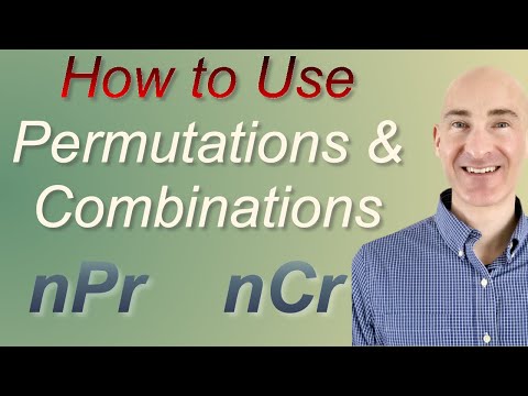 How to Use Permutations and Combinations