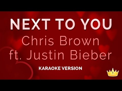 Chris Brown and Justin Bieber - Next To You (Karaoke Version)