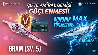 ÇİFTE GÜÇLENDİRME! Gram Sv. 5 ve Gungnir Yükseltmesi! | Foundation: Galactic Fro