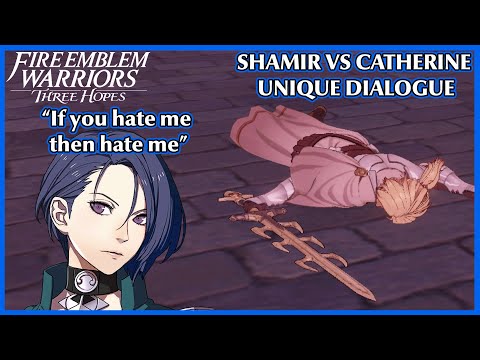 Shamir vs Catherine unique dialogue - Fire Emblem Warriors Three Hopes