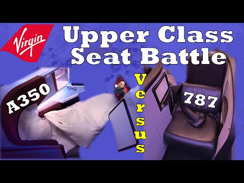 Virgin Upper Class Seats Compared - 787 versus A350.  Which is better???