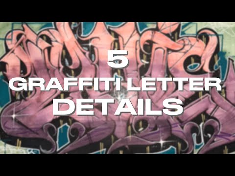5 Details You Can Use On Your Graffiti Letters