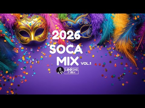 2026 SOCA MIX Vol.1- Machel,Kes,Patrice,Lady Lava,Lyrikal,Skinny Fabulous,Blacka Dan,Voice,Coutain.
