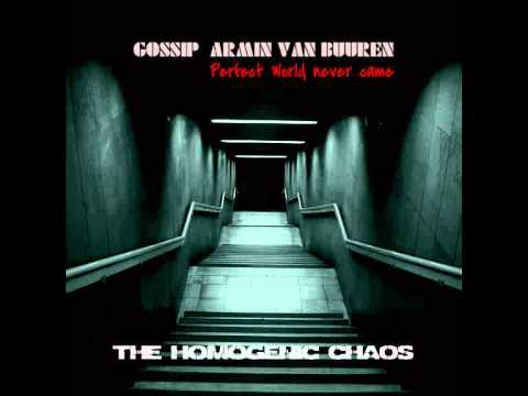 Gossip vs Armin Van Buuren - Perfect World Never Came