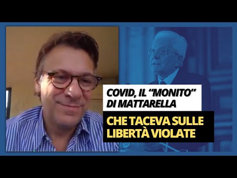Covid, il “monito” di Mattarella che taceva sulle libertà violate - Zuppa di Porro 20 ott 2022