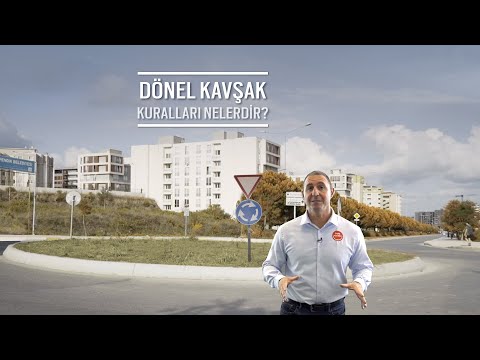Dönel Kavşak Kuralları Nelerdir? Dönel Kavşaklarda Geçiş Hakkı