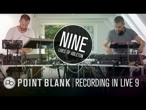 9 Lives of Ableton: Part 7 - Recording and Arranging a Performance