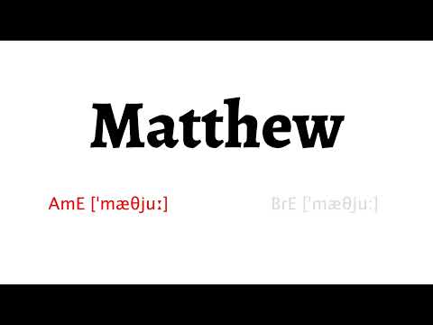 How to Pronounce matthew in American English and British English