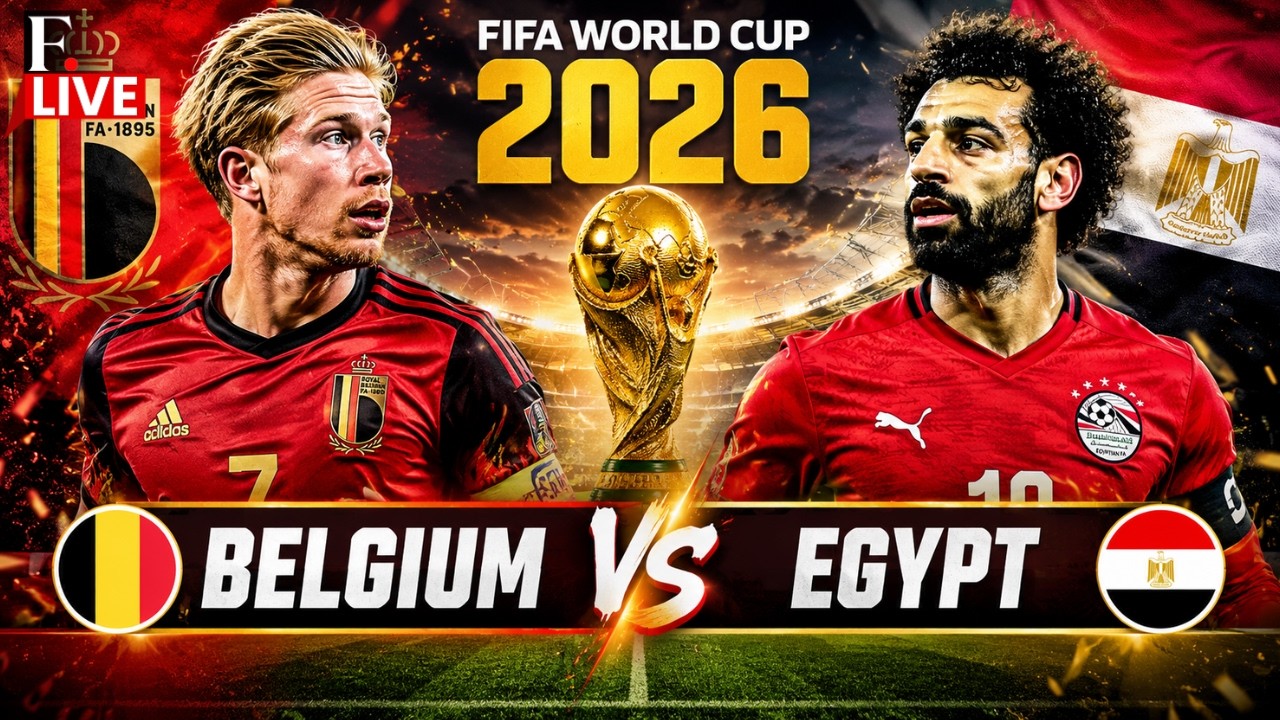 🔴FIFA World Cup 2026 LIVE | Belgium vs Egypt FIFA LIVE | Watch FIFA World Cup 2026 LIVE