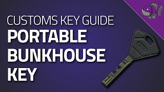 Portable Bunkhouse Key - Key Guide - Escape From Tarkov