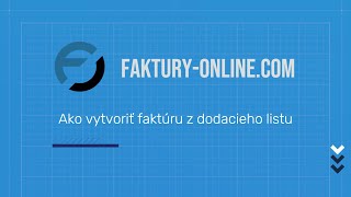 Ako vytvoriť faktúru z dodacieho listu