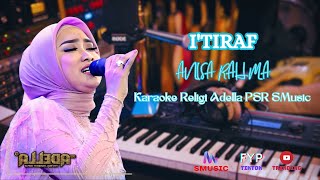 Download lagu I'TIRAF - ANISA RAHMA KARAOKE RELIGI ADELLA PSR SMusic mp3