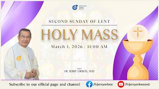 Sunday Mass 11AM,  01 March 2026 |  2nd Sunday of Lent with Fr. Jerry Orbos, SVD