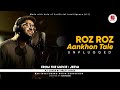 Roz Roz Aankhon Tale - Arijit Singh Unplugged [Ai]