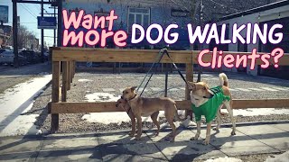 How to Get DOG WALKING CLIENTS