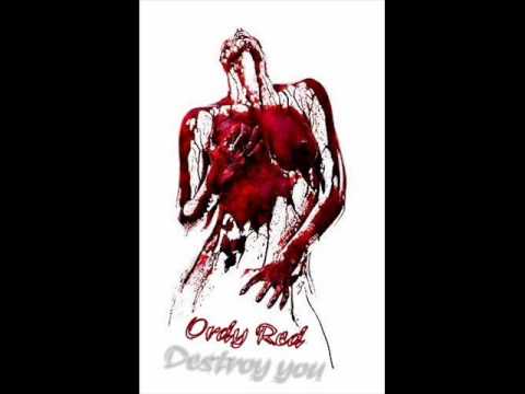 Ordy Red - Destroy you