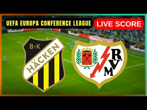 🔴 Häcken vs Rayo Vallecano | DIREKT UEFA Europa Conference League | Live Score Update