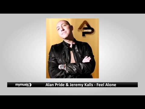 Alan Pride & Jeremy Kalls - Feel Alone