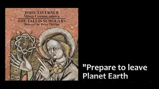 The Tallis Scholars sing John Taverner&#39;s Missa Corona spinea