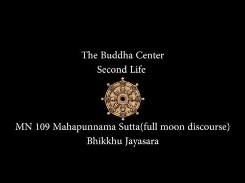 Sutta Discussion : MN109 MahaPunnama Sutta : Full Moon Discourse
