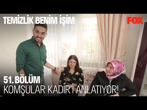 Komşular Kadir'i anlatıyor! Temizlik Benim İşim 51. Bölüm