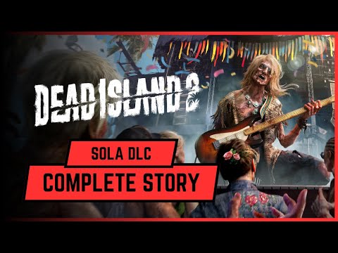 DEAD ISLAND 2 Gameplay Walkthrough - SOLA DLC Complete Story (DLC 2)
