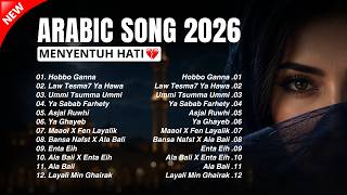 Download lagu Arabic Songs 2026 💔 Best Sad Arabic Music Playlist | Hobbo Ganna, Enta Eih, Law Tesma7 Ya Hawa mp3