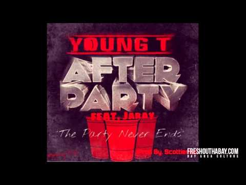 After Party - Young T Ft. Jaray [Freshouthabay.com](2014)