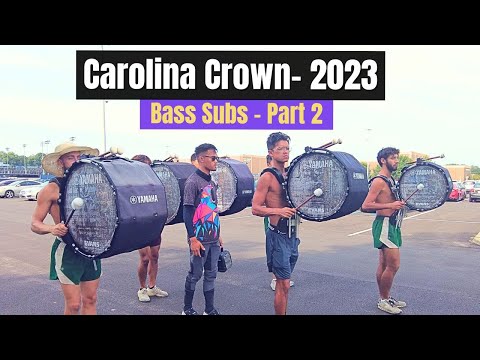 Carolina Crown 2023 - Bass Subs (Part 2)