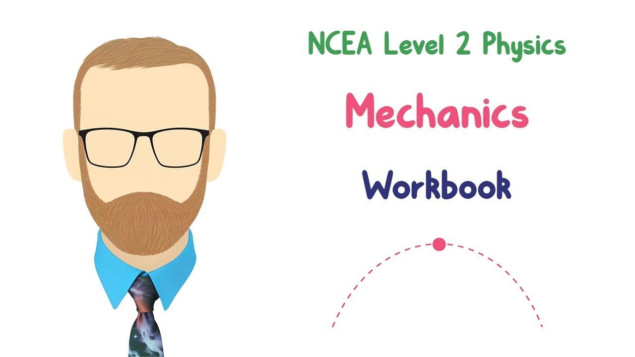 2.4 Mechanics workbook (NCEA Level 2)