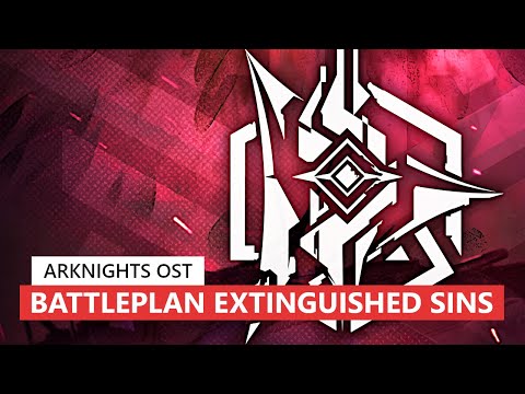 Arknights OST - Battleplan Extinguished Sins | アークナイツ/明日方舟 危機契約 BGM