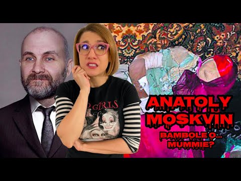 Anatoly Moskvin - Bambole o Mummie? - Brutte Storie 12