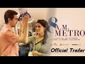 8 A.M. Metro - Official Trailer _ Gulshan Devaiah_ Saiyami Kher _ Raj R _ Mark K Robin _ May 19