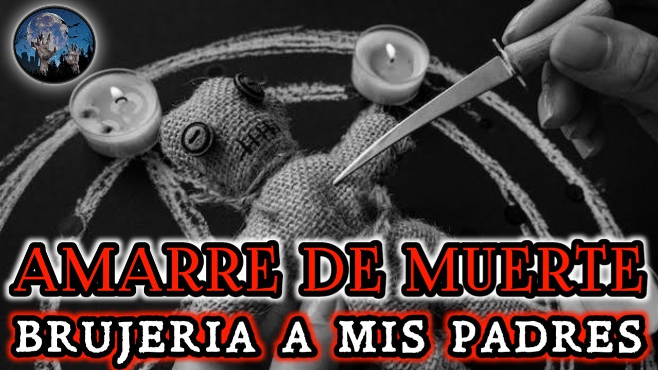 HICE UN AMARRE DE BRUJERIA A MIS PADRES, CASI LE CUESTA LA VIDA A MI MADRE | HISTORIAS DE TERROR