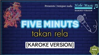 Download lagu HOBI MUSIc | FIVE MINUTS takan rela [KAROKE VERSION] #fiveminutes #takanrela #versikaroke mp3